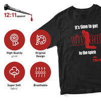 Load image into Gallery viewer, Time To Get Violent in the Spirit Spiritual Warfare Graphic T-Shirt for Christians
